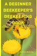 A Beginner Beekeeper's Beekeeping Book - Bild 1