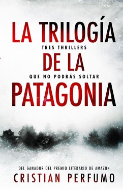 La trilogía de la Patagonia - Perfumo, Cristian