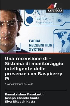 Una recensione di - Sistema di monitoraggio intelligente delle presenze con Raspberry Pi - Kasukurthi, Ramakrishna;Kanta, Joseph Chandu;Katta, Siva Niteesh