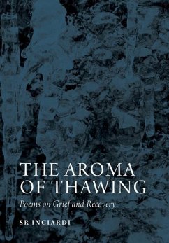 The Aroma of Thawing - Inciardi, Sr