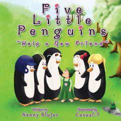 Five Little Penguins ~Help a New Friend~ - Nanny Blujae