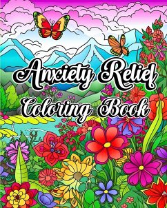 Anxiety Relief Coloring Book - Helle, Luna B.