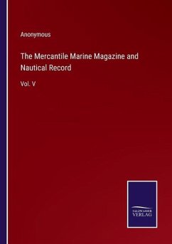 The Mercantile Marine Magazine and Nautical Record - Anonymous