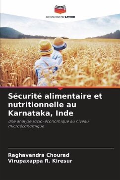 Sécurité alimentaire et nutritionnelle au Karnataka, Inde - Chourad, Raghavendra;R. Kiresur, Virupaxappa