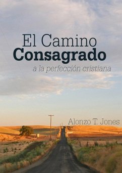 El Camino Consagrado a la Perfección Cristiana - T. Jones, Alonzo