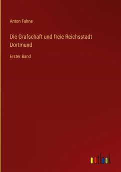 Die Grafschaft und freie Reichsstadt Dortmund - Fahne, Anton