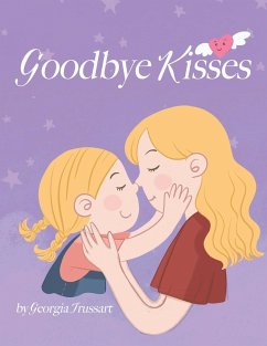 Goodbye Kisses - Trussart, Georgia