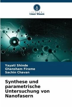 Synthese und parametrische Untersuchung von Nanofasern - Shinde, Yayati;Firame, Ghansham;Chavan, Sachin