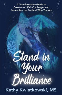 Stand in Your Brilliance - Kwiatkowski, Kathy