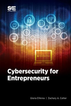 Cybersecurity for Entrepreneurs - D'Anna, Gloria; Collier, Zachary A