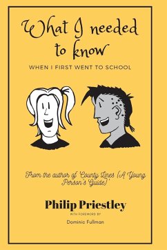 What I needed to know when I first went to school - Priestley, Philip