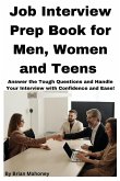 Job Interview Prep Book for Men, Women and Teens