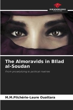 The Almoravids in BIlad al-Soudan - Ouattara, M.M.Pilchérie-Laure