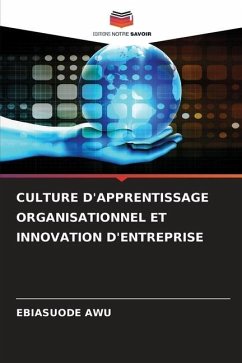 CULTURE D'APPRENTISSAGE ORGANISATIONNEL ET INNOVATION D'ENTREPRISE - AWU, EBIASUODE