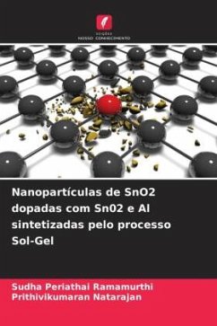 Nanopartículas de SnO2 dopadas com Sn02 e Al sintetizadas pelo processo Sol-Gel - Ramamurthi, Sudha Periathai;Natarajan, Prithivikumaran