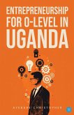 Entrepreneurship for o-level in Uganda Entrepreneurship for o-level in Uganda