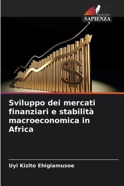 Sviluppo dei mercati finanziari e stabilità macroeconomica in Africa - Ehigiamusoe, Uyi Kizito