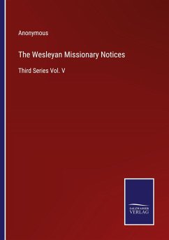 The Wesleyan Missionary Notices - Anonymous