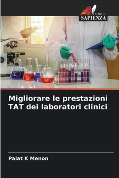 Migliorare le prestazioni TAT dei laboratori clinici - Menon, Palat K