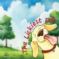 The Lickiest Dog - Stich, Matthew