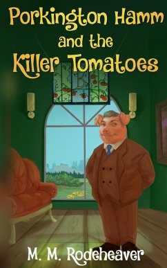 Porkington Hamm and the Killer Tomatoes - Rodeheaver, Margaret M
