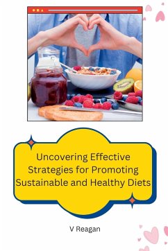 Uncovering Effective Strategies for Promoting Sustainable and Healthy Diets - Reagan, V.