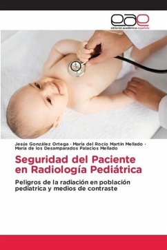 Seguridad del Paciente en Radiología Pediátrica - González Ortega, Jesús;Martín Mellado, María del Rocío;Palacios Mellado, María de los Desamparados