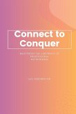 Connect to Conquer