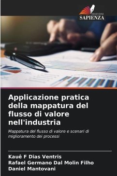 Applicazione pratica della mappatura del flusso di valore nell'industria - Dias Ventris, Kauê F;Dal Molin Filho, Rafael Germano;Mantovani, Daniel