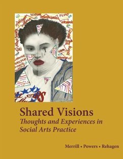 Shared Voices: Thoughts and Experiences in Social Arts Practice - Hugh, Merrill