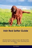 Irish Red Setter Guide Irish Red Setter Guide Includes