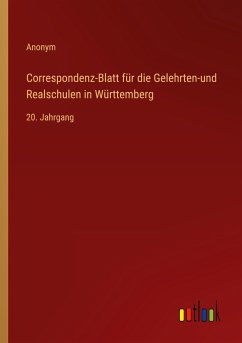 Correspondenz-Blatt für die Gelehrten-und Realschulen in Württemberg - Anonym