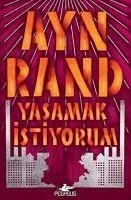 Yasamak Istiyorum - Rand, Ayn