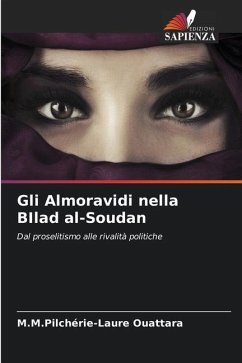 Gli Almoravidi nella BIlad al-Soudan - Ouattara, M.M.Pilchérie-Laure