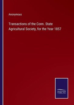 Transactions of the Conn. State Agricultural Society, for the Year 1857 - Anonymous