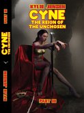 CYNE - The Reign of the Unchosen (Part III) (eBook, ePUB) CYNE - The Reign of the Unchosen (Part III) (eBook, ePUB)