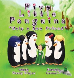 Five Little Penguins ~Help a New Friend~ - Nanny Blujae