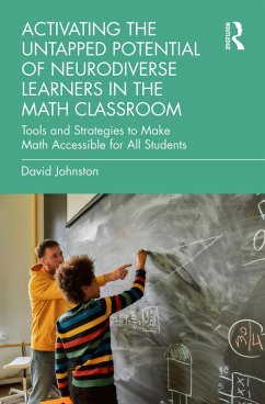 Activating the Untapped Potential of Neurodiverse Learners in the Math Classroom (eBook, PDF) - Johnston, David