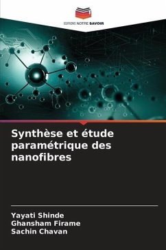Synthèse et étude paramétrique des nanofibres - Shinde, Yayati;Firame, Ghansham;Chavan, Sachin
