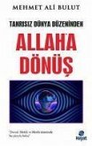 Allaha Dönüs - Tanrisiz Dünya Düzeninden