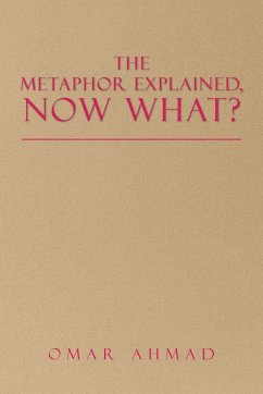 The Metaphor Explained, Now What? - Ahmad, Omar