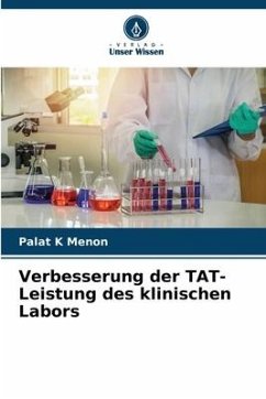 Verbesserung der TAT-Leistung des klinischen Labors - Menon, Palat K