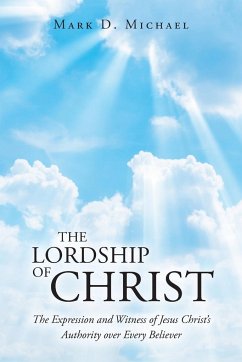 The Lordship of Christ - Michael, Mark D.