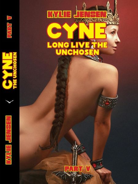 Cyne - Long Live the Unchosen (Part V) (eBook, ePUB)