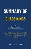 Summary of Chaos Kings by Scott Patterson: How Wall Street Traders Make Billions in the New Age of Crisis (eBook, ePUB)