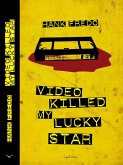 Video Killed My Lucky Star (eBook, ePUB)