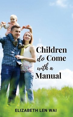 Children Do Come with a Manual - Len Wai, Elizabeth