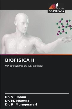 BIOFISICA II - Rohini, Dr. V.;Mumtaz, Dr. M.;Murugeswari, Dr. R.