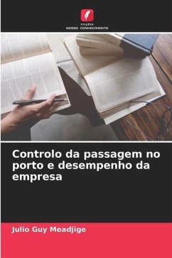 Controlo da passagem no porto e desempenho da empresa - Meadjige, Julio Guy