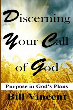 Discerning Your Call of God - Vincent, Bill